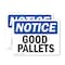 Signmission Good Pallets, 7 in W x Rectangle, Vinyl Decal OS-2PACK-NS-D-57-L-13154 - alternate 1